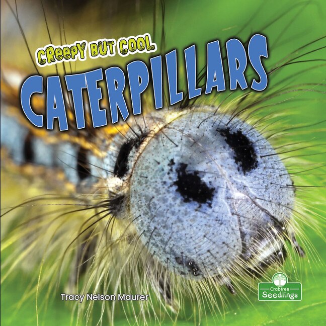 Front cover_Creepy But Cool Caterpillars