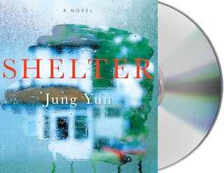 Shelter: A Novel