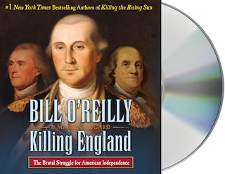 Killing England: The Brutal Struggle For American Independence