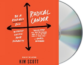 Front cover_Radical Candor: Be a Kick-Ass Boss Without Losing Your Humanity