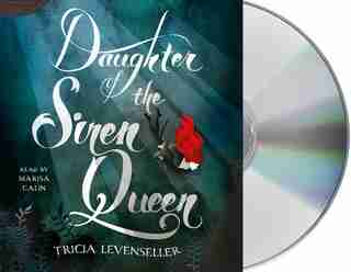 Daughter Of The Siren Queen by Tricia Levenseller