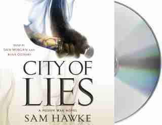 City Of Lies: A Poison War Novel by Sam Hawke