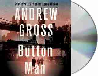 Button Man: A Novel by Andrew Gross