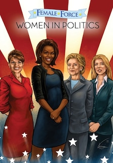 Front cover_Female Force: Women in Politics Volume 1