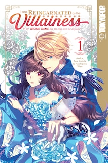 Front cover_I Was Reincarnated as the Villainess in an Otome Game but the Boys Love Me Anyway!, Volume 1