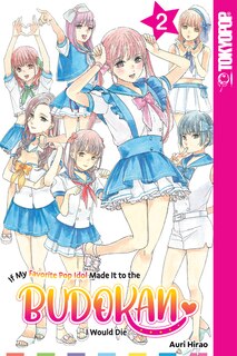 Front cover_If My Favorite Pop Idol Made It to the Budokan, I Would Die, Volume 2