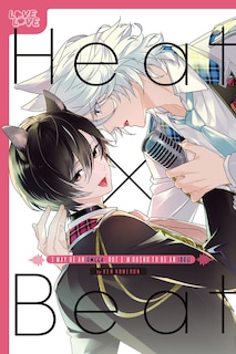 Front cover_Heat x Beat: I May Be an Omega, but I'm Going to Be an Idol!