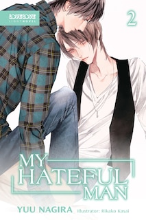 Couverture_My Hateful Man, Volume 2 (Light Novel) (My Beautiful Man (Light Novel))