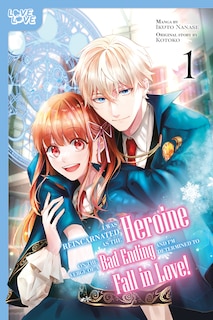 Couverture_I Was Reincarnated as the Heroine on the Verge of a Bad Ending, and I'm Determined to Fall in Love!, Volume 1