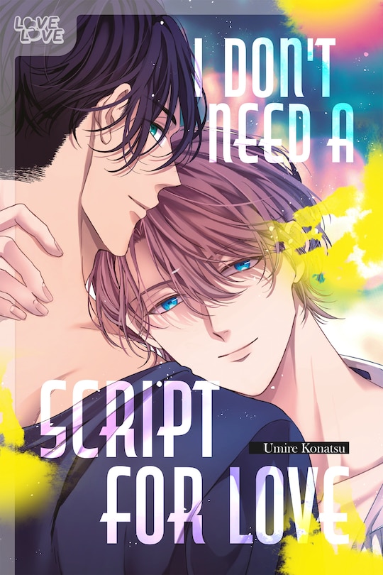Front cover_I Don't Need a Script for Love