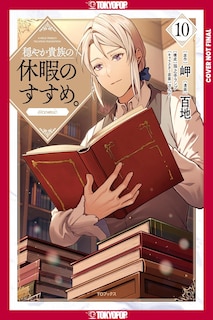 Front cover_A Gentle Noble's Vacation Recommendation, Volume 10