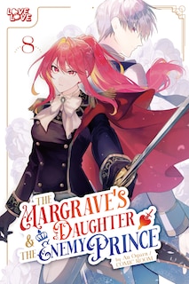 Couverture_The Margrave's Daughter & the Enemy Prince, Volume 8