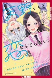 Couverture_I'll Never Fall In Love With Amano!, Volume 3
