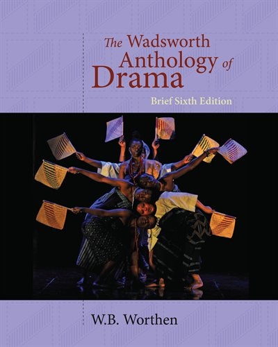 Front cover_The Wadsworth Anthology Of Drama, Brief Edition