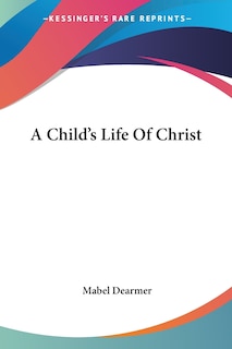 Couverture_A Child's Life Of Christ