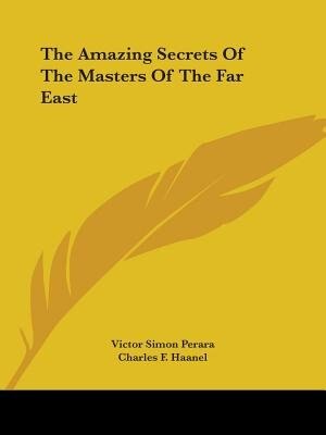 Couverture_The Amazing Secrets Of The Masters Of The Far East