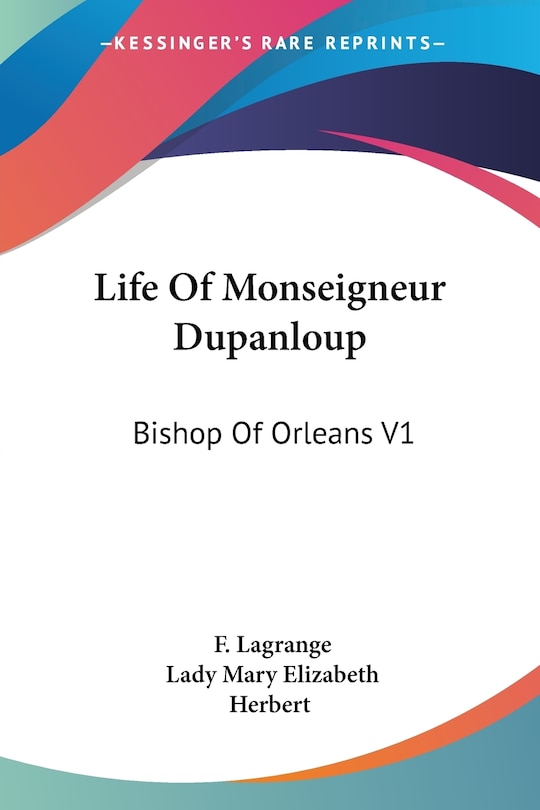 Couverture_Life Of Monseigneur Dupanloup