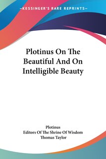 Front cover_Plotinus On The Beautiful And On Intelligible Beauty
