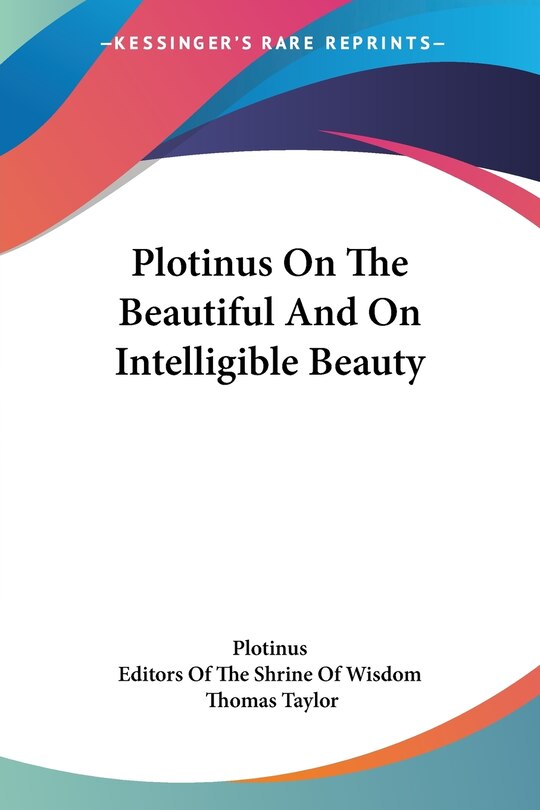 Front cover_Plotinus On The Beautiful And On Intelligible Beauty