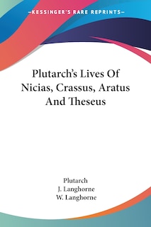 Front cover_Plutarch's Lives Of Nicias, Crassus, Aratus And Theseus