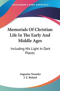 Front cover_Memorials Of Christian Life In The Early And Middle Ages