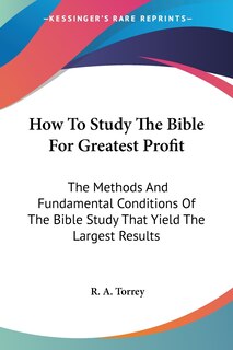 Front cover_How To Study The Bible For Greatest Profit