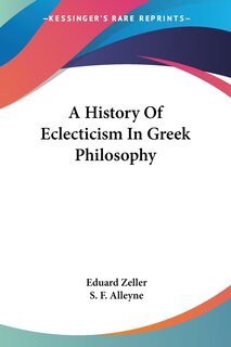 Front cover_A History Of Eclecticism In Greek Philosophy
