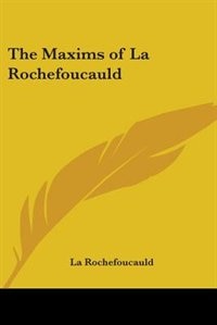 Front cover_The Maxims Of La Rochefoucauld