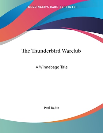 The Thunderbird Warclub: A Winnebago Tale