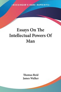 Front cover_Essays On The Intellectual Powers Of Man