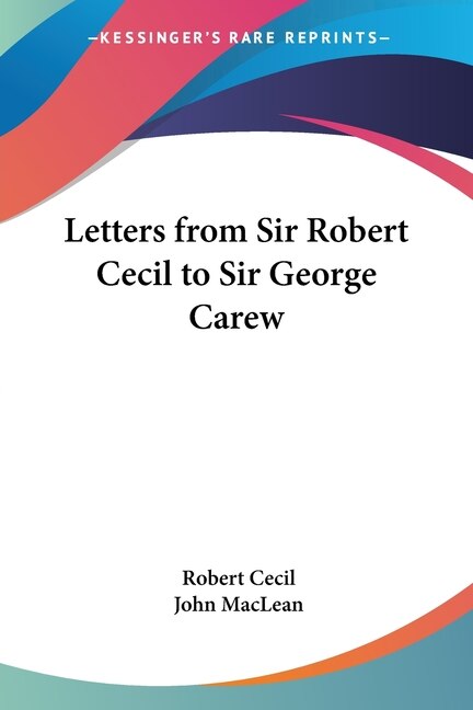 Front cover_Letters from Sir Robert Cecil to Sir George Carew