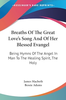 Front cover_Breaths Of The Great Love's Song And Of Her Blessed Evangel