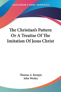 Front cover_The Christian's Pattern Or A Treatise Of The Imitation Of Jesus Christ