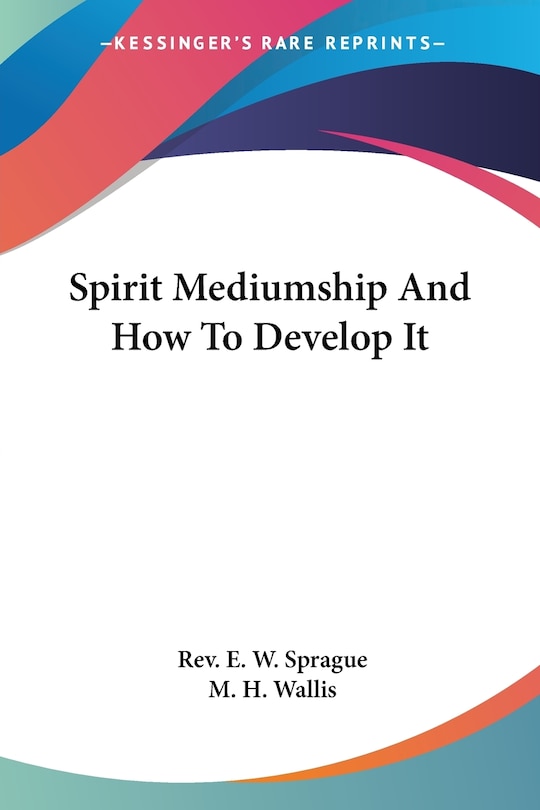 Front cover_Spirit Mediumship And How To Develop It
