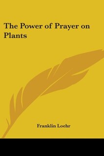 Front cover_The Power of Prayer on Plants