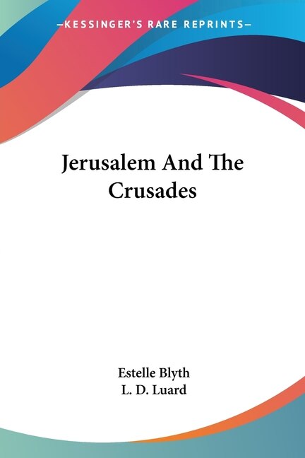 Front cover_Jerusalem And The Crusades