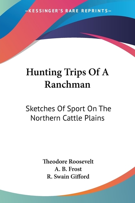 Couverture_Hunting Trips Of A Ranchman