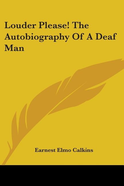 Louder Please! The Autobiography Of A Deaf Man