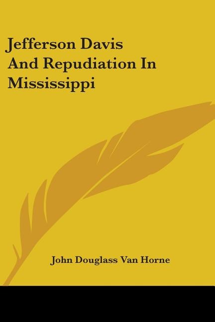 Front cover_Jefferson Davis And Repudiation In Mississippi