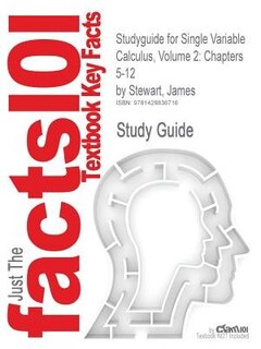 Studyguide For Single Variable Calculus, Volume 2: Chapters 5-12 By James Stewart, Isbn 9780495384168