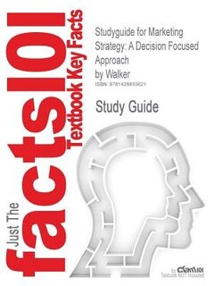 Studyguide For Marketing Strategy: A Decision Focused Approach By Orville C.  Walker, Isbn 9780073381152 image number 0
