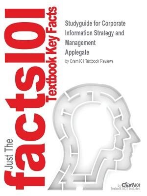 Studyguide For Corporate Information Strategy And Management By Applegate, Isbn 9780072947755