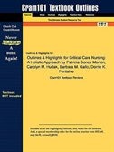 Outlines & Highlights For Critical Care Nursing: A Holistic Approach By Patricia Gonce Morton, Carolyn M. Hudak, Barbara M. Gallo, Dorrie K. Fontaine