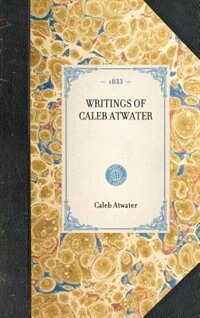 Front cover_Writings of Caleb Atwater
