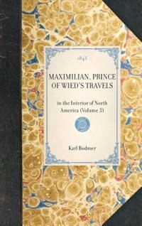 Couverture_Maximilian, Prince of Wied's Travels