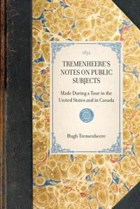 Couverture_Tremenheere's Notes On Public Subjects