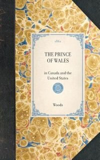 Prince of Wales: In Canada And The United States