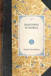 Dead Towns of Georgia