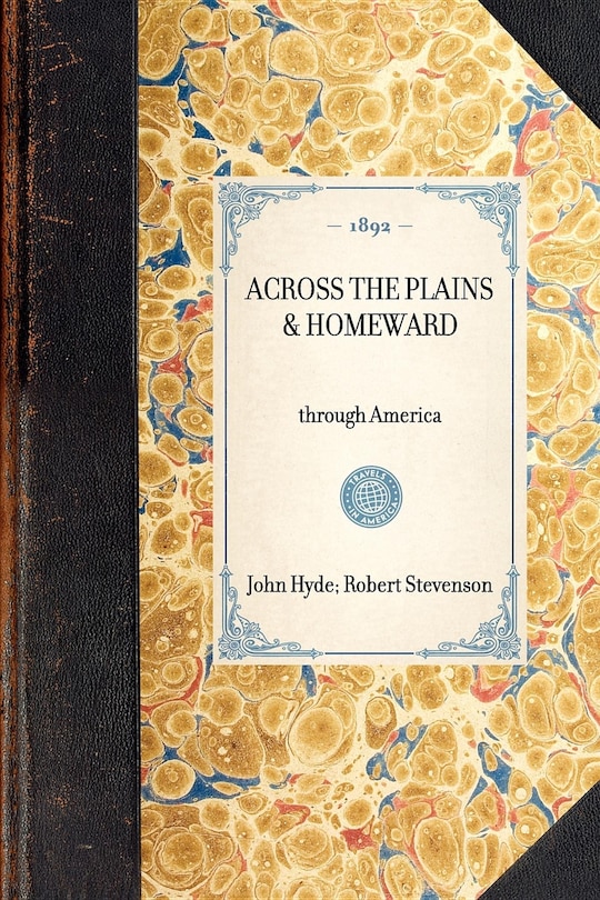 Across the Plains & Homeward: through America