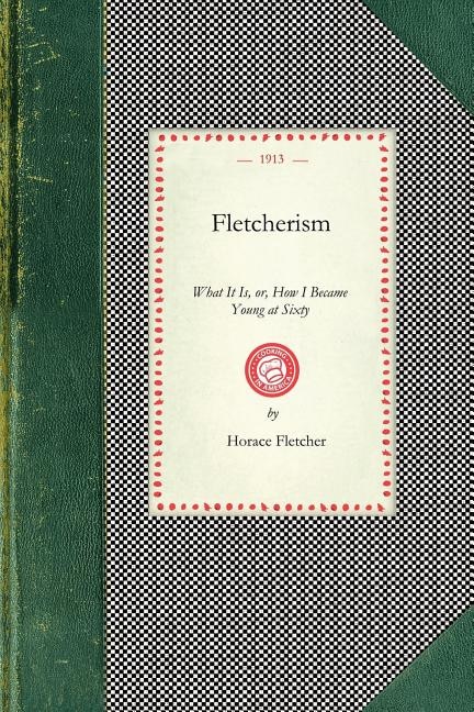 Front cover_Fletcherism, What It Is